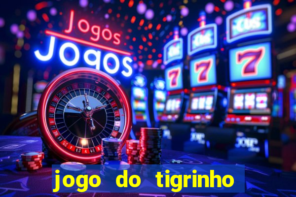 jogo do tigrinho de r$ 1